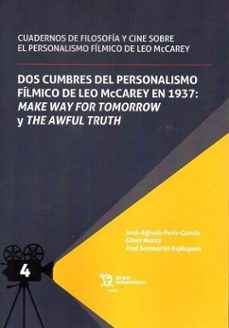 dos cumbres del personalismo filmico de leo mccarey en 1937: make way for tomorrow y the awful truth-9788411837095