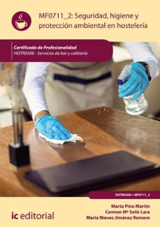 (i.b.d.) hotr0508 seguridad e higiene y proteccion ambiental en hosteleria - servicios de bar y cafeteria-maria nieves jimenez romero-marta pino martin-carmen maria solis lara-9788411848695