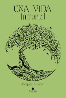 una vida inmortal-jacques s. roch-9788411894395