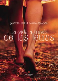 la vida a traves de las letras-manuel jesus garcia amador-9788411993395