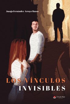 los vinculos invisibles-juanjo fernandez arroyo manso-9788411994095