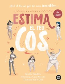 estima el teu cos. amb el teu cos pots fer coses increibles-jessica sanders-9788412108095
