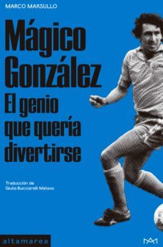 magico gonzalez (ebook)-marco marsullo-9788412110395