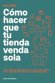 como hacer que tu tienda venda sola (ebook)-jordi villar lleonart-9788412139495
