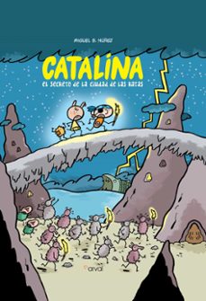 catalina: el secreto de la ciudad de las ratas-miguel b. nuñez-9788412164695
