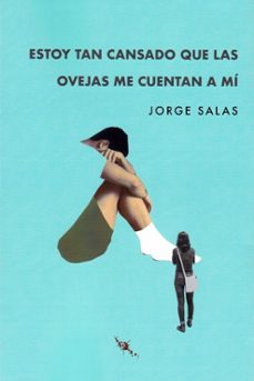 estoy tan cansado que las ovejas me cuentan a mi-jorge salas-9788412250695