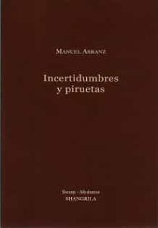 incertidumbres y piruetas-manuel arranz-9788412256895