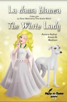 la dama blanca / the white lady-amaia b. madison-9788412302295