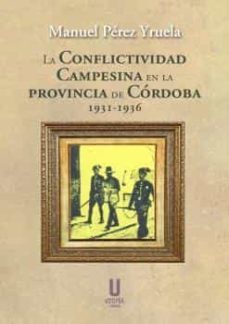 la conflictividad campesina en la provincia de cordoba 1931-1936-manuel perez yruela-9788412349795