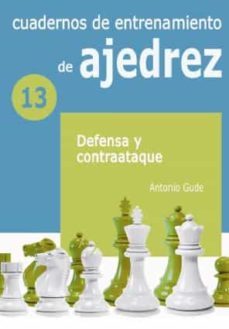 cuadernos de entrenamiento de ajedrez volumen 13-9788412362695