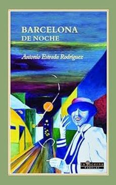 barcelona de noche-antonio estrada-9788412403695