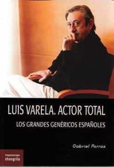 luis varela. actor total-gabriel porras-9788412412895