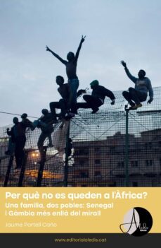 per que no es queden a l'africa?-jaume portell caño-9788412455595