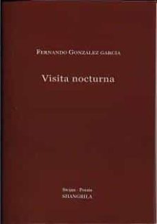 visita nocturna-fernando gonzalez garcia-9788412477795