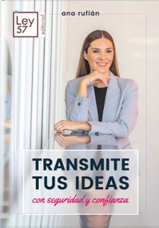 transmite tus ideas con seguridad y confianza-ana rufian-9788412491395