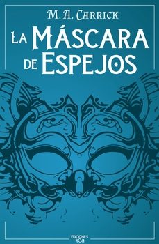 la mascara de espejos-m. a. carrik-9788412501995