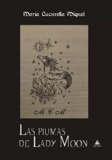 las plumas de lady moon-maria cucurella miquel-9788412538595