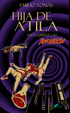 hija de atila (saga equinoccio 7)-emilio tomas-9788412677195