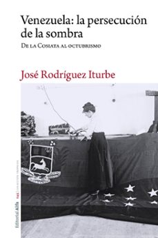 venezuela: la persecucion de la sombra (ebook)-josé rodríguez iturbe-9788412797695
