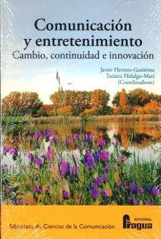 comunicacion y entretenimiento: cambio, continuidad e innovacion-9788412853995
