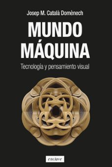 mundo máquina-josep m. catala domenech-9788412864595