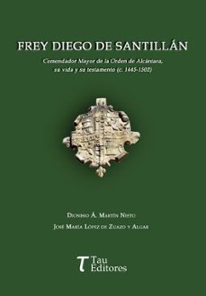 frey diego de santillan-dionisio a. martin nieto-jose maria lopez de zuazo y algar-9788412919295