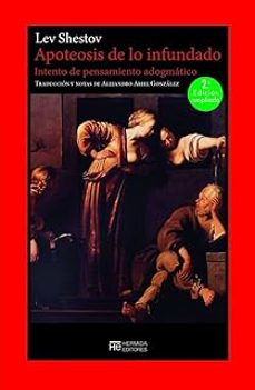 apoteosis de lo infundado-lev shestov-9788412949995