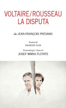 voltaire/rosseau. la disputa-jean-françois prevand-9788413035895