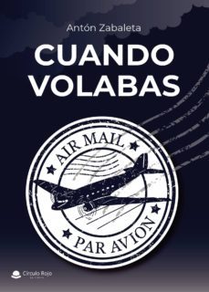cuando volabas (ebook)-anton zabaleta-9788413383095
