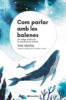 com parlar amb les balenes-tom mustill-9788413564395
