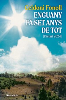 enguany fa set anys de tot-celdoni fonoll i casanoves-9788413565095