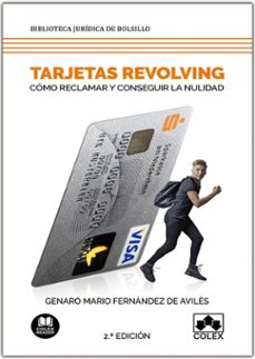 tarjetas revolving (2ª ed.): como reclamar y conseguir la nulidad (2ª ed.)-genaro fernandez-9788413590295