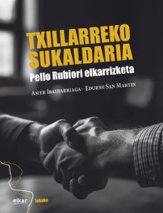 txillarreko sukaldaria - pello rubiori elkarrizketa-asier ibaibarriaga-edurne san martin-9788413605395