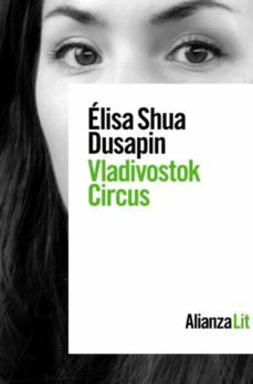 vladivostok circus (ebook)-elisa shua dusapin-9788413624495