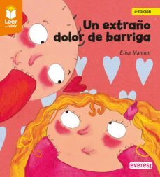 un extraño dolor de barriga (leer es vivir)-elisa mantoni-9788413678795