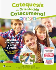 catequesis de orientacion catecumenal nivel 4-jose antonio abad-pedro de la herran-gloria galan-9788413684895