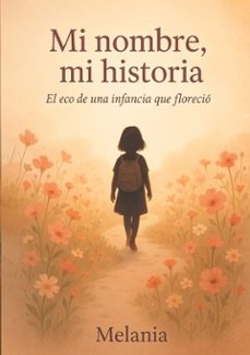 mi nombre, mi historia-melania men-9788413738895