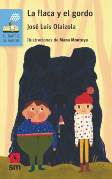 la flaca y el gordo-jose luis olaizola-9788413923895