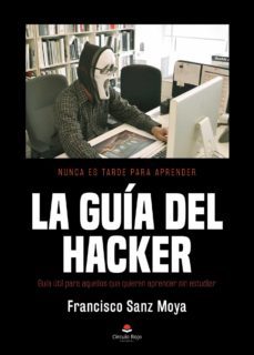 la guia del hacker-francisco sanz moya-9788413981895