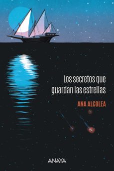 los secretos que guardan las estrellas-ana alcolea-9788414342695