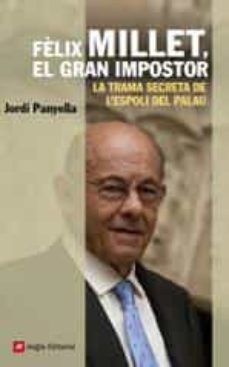 felix millet, el gran impostor-jordi panyella-9788415002895