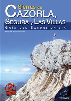 sierras de cazorla, segura y las villas: guia del excursionista-enrique martin fernandez-9788415030195