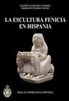 la escultura fenicia en hispania-martin almagro gorbea-mariano torres ortiz-9788415069195