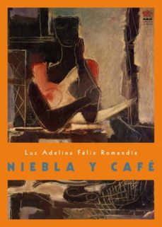 niebla y cafe-luz adelina felix romandia-9788415177395