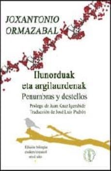 ilunorduak eta argilaurdenak = penumbras y destellos-9788415194095