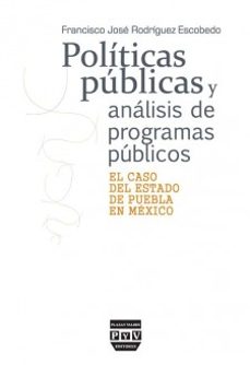 politicas publicas y analisis de programas publicos-fco. jose rodriguez escobedo-9788415271895