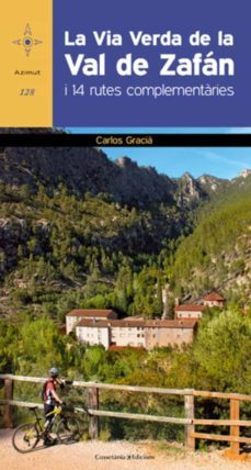 la via verda de la val de zafan i 14 rutes complementaries-carlos gracia i bonet-9788415456995