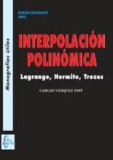 interpolacion polinomica: langrange, hermite, trozos-9788415475095