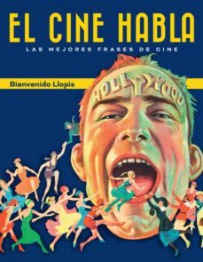 el cine habla. las mejores frases de cine-9788415606895