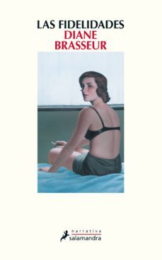 las fidelidades-diane brasseur-9788415631095